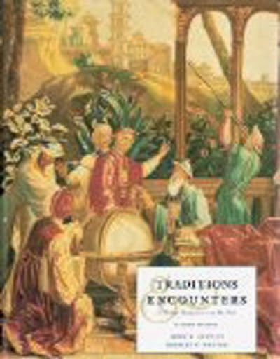 Traditions And Encounters A Global Perspective On The Past by Bentley