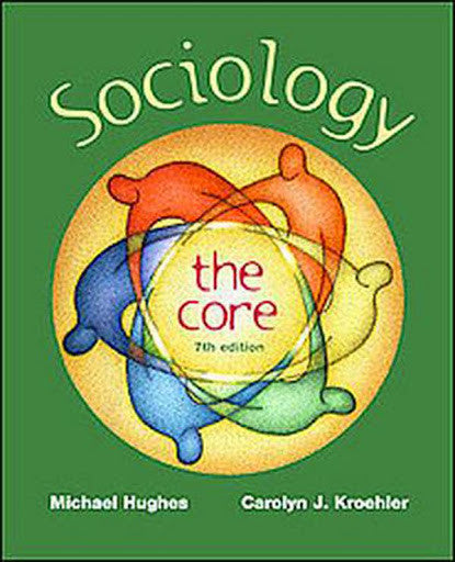 Sociology The Core by Michael Hughes