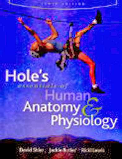 Hole's Essentials of Human Anatomy And Physiology by David Shier