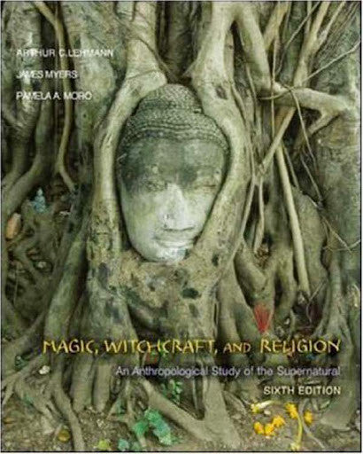 Magic Witchcraft And Religion by Compiler-Arthur C Lehmann / Moro