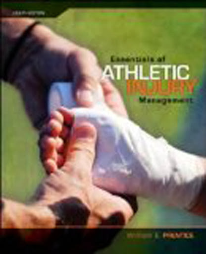 Essentials of Athletic Injury Management by William E Prentice
