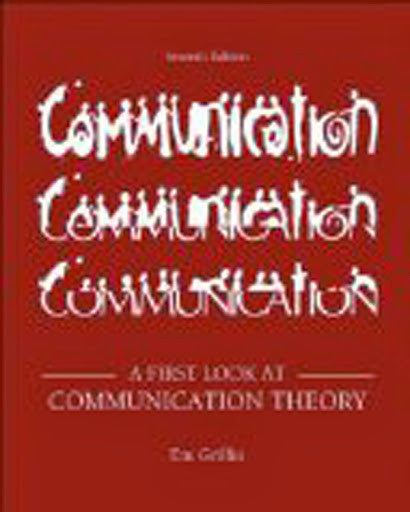 A First Look At Communication Theory by Em Griffin