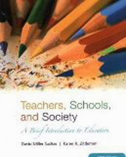 Teachers Schools And Society A Brief Introduction To Education Sadker