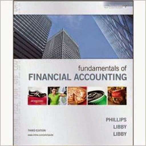 Fundamentals of Financial Accounting by Libby Phillips