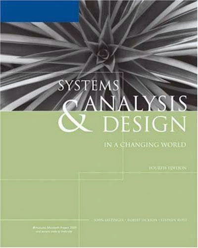 Systems Analysis And Design In A Changing World by John W Satzinger