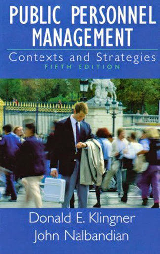 Public Personnel Management by Donald E Klingner