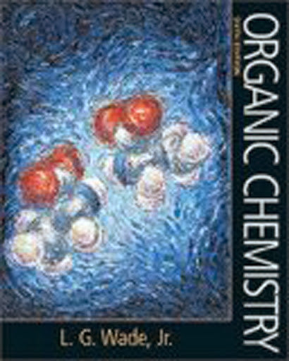 Organic Chemistry by Leroy "Skip" G Wade