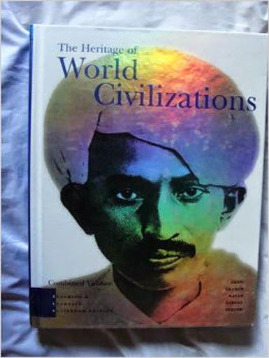 Heritage of World Civilizations by Albert M Craig