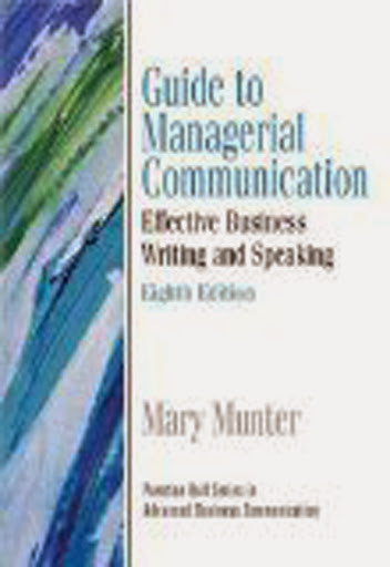 Guide To Managerial Communication by Mary M Munter