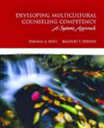 Developing Multicultural Counseling Competence by Danica G Hays