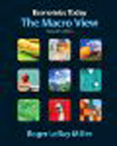 Economics Today The Macro View by Roger Leroy Miller