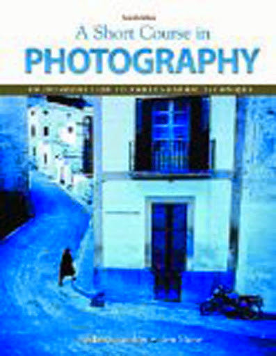 A Short Course In Photography by Barbara London