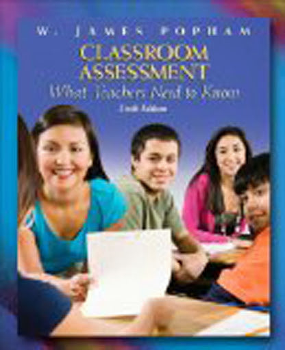 Classroom Assessment by W James Popham