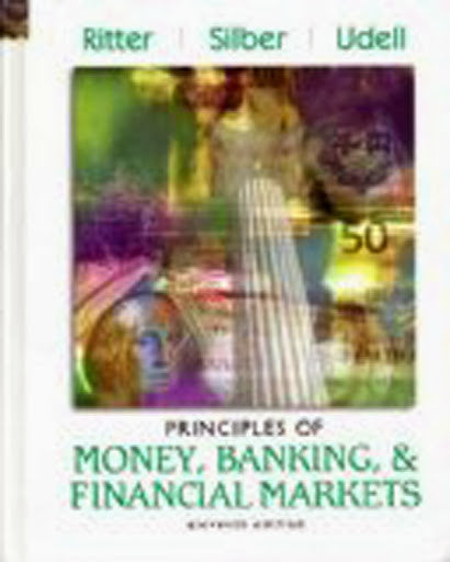 Principles of Money Banking And Financial Markets by Lawrence S Ritter