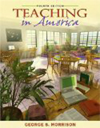 Teaching In America by George S Morrison