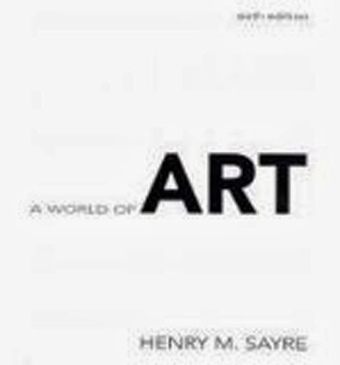 World of Art by Henry M Sayre