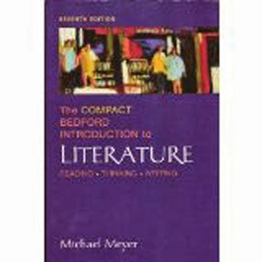 The Compact Bedford Introduction To Literature by Michael Meyer