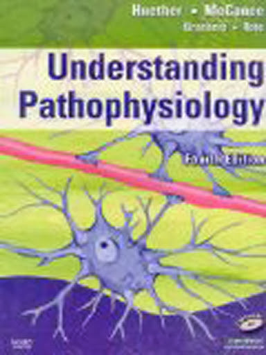 Understanding Pathophysiology by Sue E Huether RN