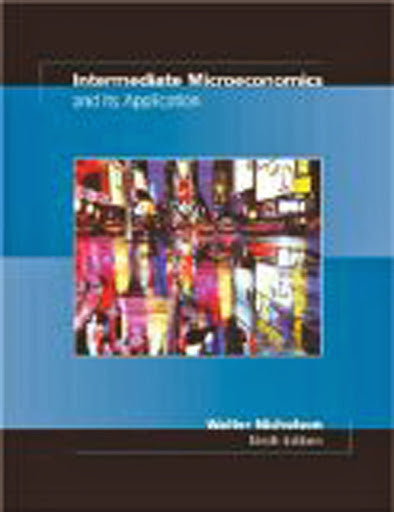Intermediate Microeconomics And Its Application by Walter Nicholson