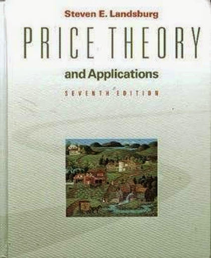 Price Theory And Applications by Steven Landsburg