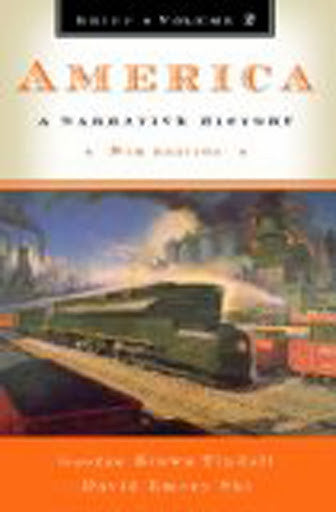 America A Narrative History Volume 2 Brief Edition by George Brown Tindall