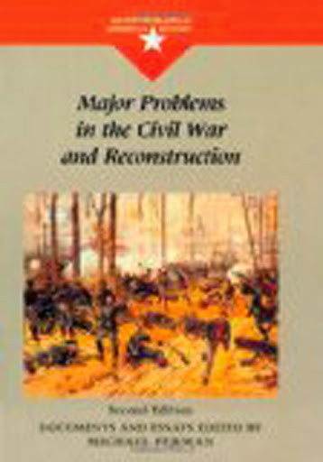 Major Problems In The Civil War And Reconstruction by Michael Perman
