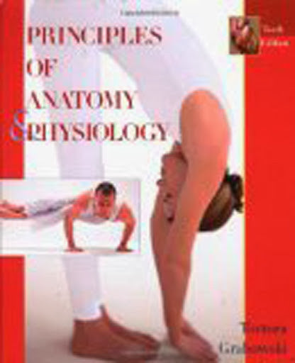 Principles of Anatomy And Physiology by Gerard J Tortora