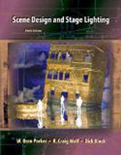 Scene Design And Stage Lighting by W Oren Parker