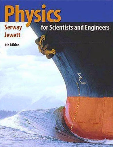 Physics For Scientists And Engineers With Modern Physics by Serway