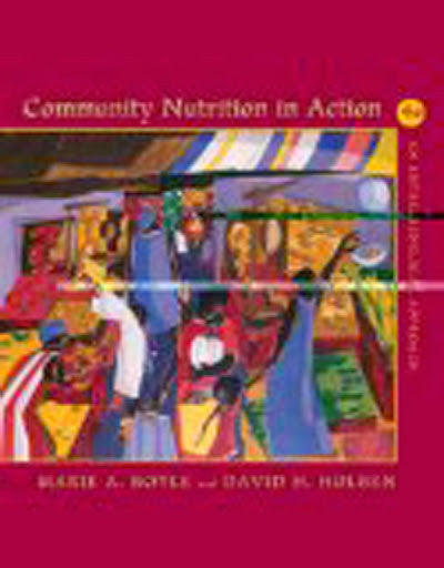 Community Nutrition In Action by Marie A Boyle