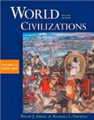 World Civilizations Volume 2 by Philip J Adler