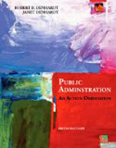 Public Administration by Robert B Denhardt