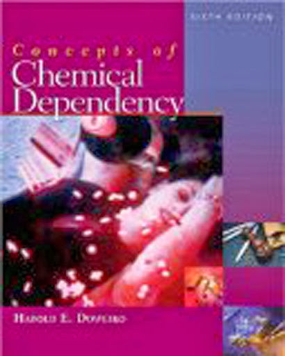 Concepts of Chemical Dependency by Harold E Doweiko