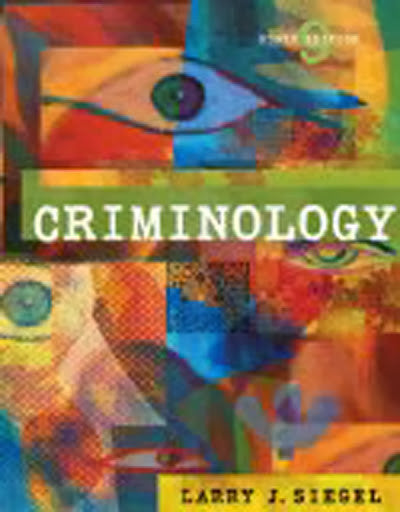 Criminology by Larry J Siegel