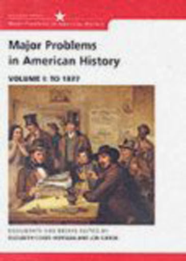 Major Problems In American History Volume 1 by Elizabeth Cobbs-Hoffman
