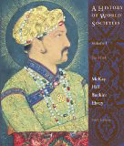 A History of World Societies Volume 1 by John P McKay