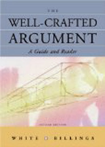The Well-Crafted Argument by Fred D White