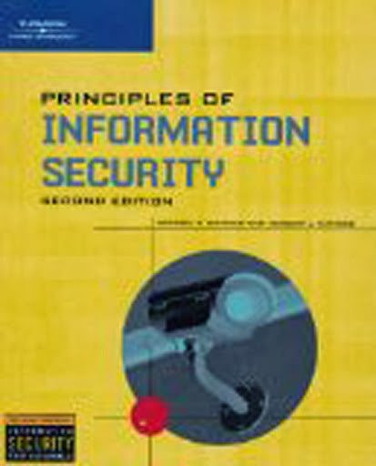 Principles of Information Security by Michael E Whitman