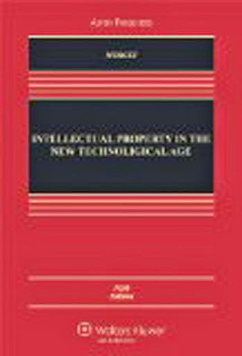 Intellectual Property In The New Technological Age by Robert P Merges
