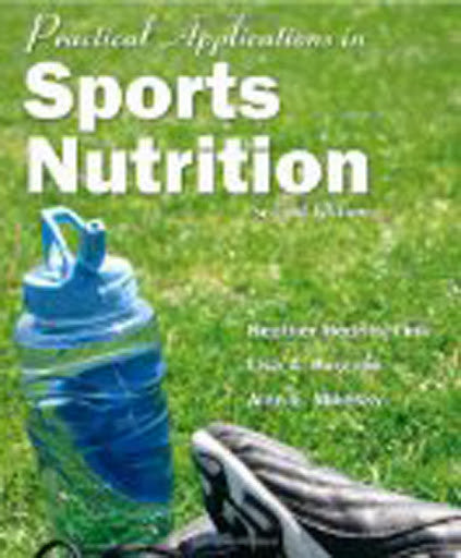 Practical Applications In Sports Nutrition by Heather Hedrick Fink