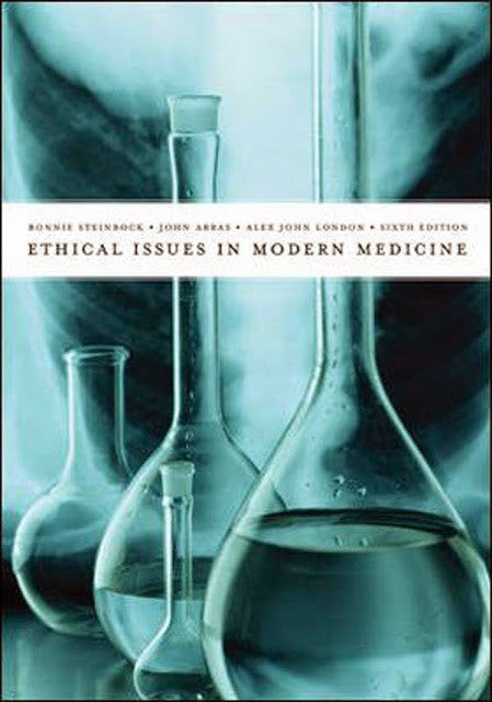 Ethical Issues In Modern Medicine by Bonnie Steinbock