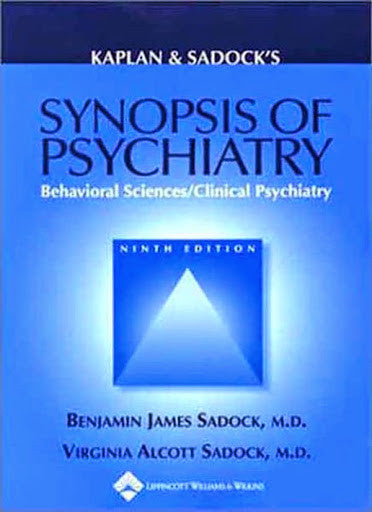 Kaplan And Sadock's Synopsis of Psychiatry by Benjamin J Sadock