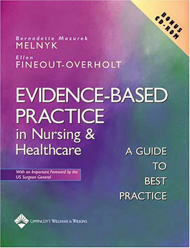 Evidence-Based Practice In Nursing And Healthcare by Bernadette Melnyk