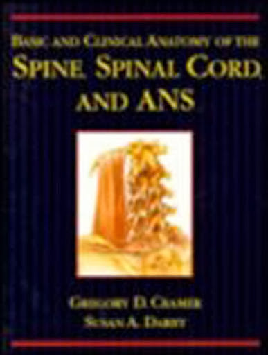 Basic And Clinical Anatomy of The Spine Spinal Cord And Ans by Cramer
