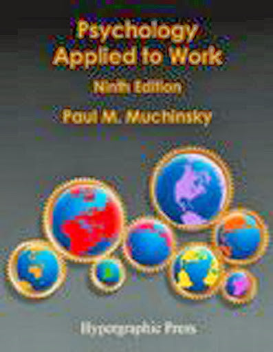 Psychology Applied To Work by Paul M Muchinsky