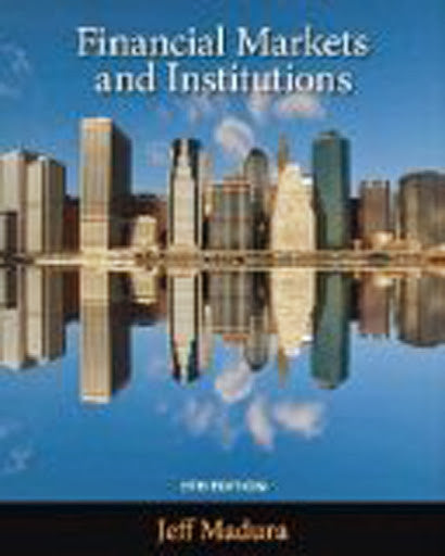 Financial Markets And Institutions by Jeff Madura