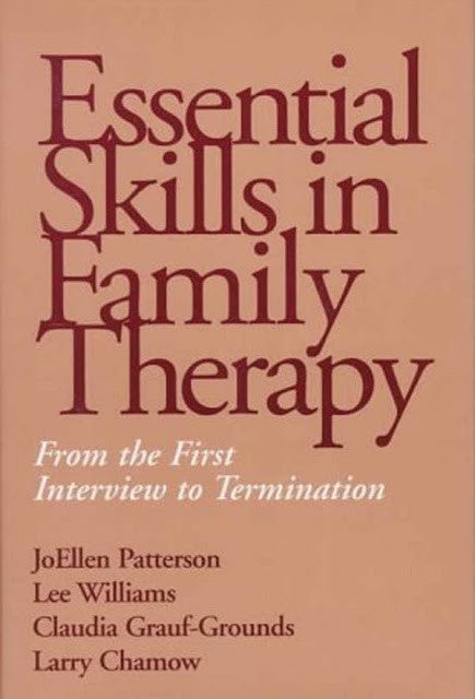 Essential Skills In Family Therapy by JoEllen Patterson