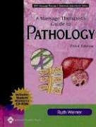 A Massage Therapist's Guide To Pathology by Ruth Werner LMP NCTMB