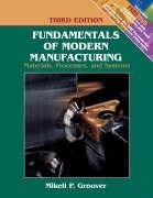 Fundamentals of Modern Manufacturing by Mikell P Groover