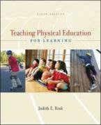 Teaching Physical Education For Learning by Judith Rink
